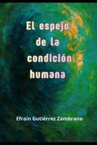El espejo de la condición humana