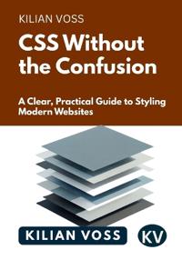 CSS Without the Confusion
