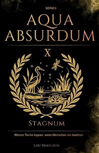 Aqua Absurdum X - Stagnum