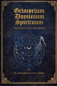 Grimorium Dominium Spirituum