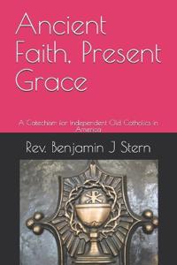 Ancient Faith, Present Grace
