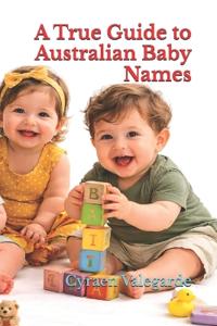 A True Guide to Australian Baby Names
