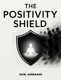 The Positivity Shield