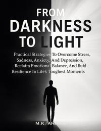 From Darkness to Light