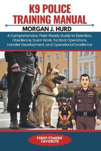 K9 Police Training Manual