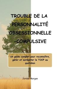 Trouble de la Personnalité Obsessionnelle-Compulsive