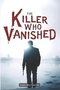 The Killer Who Vanished