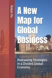 A New Map for Global Business