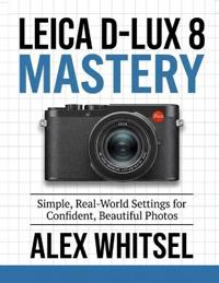 Leica D-Lux 8 Mastery