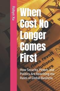 When Cost No Longer Comes First