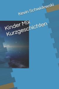 Kinder Mix Kurzgeschichten