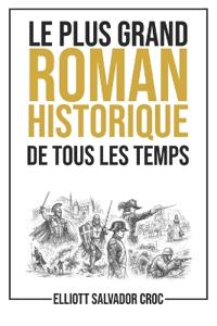 Le plus grand roman historique de tous les temps