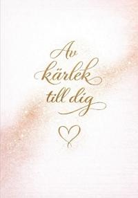Av kärlek till dig