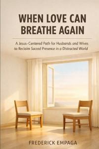 When Love Can Breathe Again