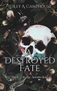 A Destroyed Fate