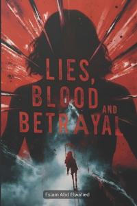 Lies, Blood, and Betrayal