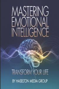 Mastering Emotional Intelligence