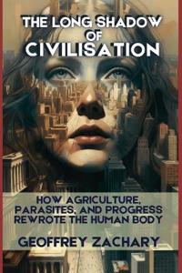 The Long Shadow of Civilisation