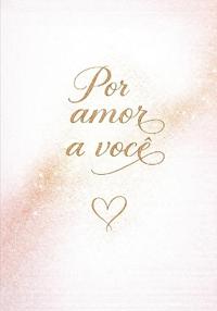 Por amor a você