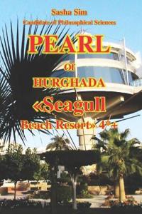 Pearl of Hurghada. Seagull Beach Resort 4*+.