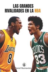 Las grandes rivalidades en la NBA