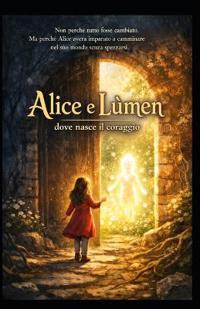 Alice e Lùmen