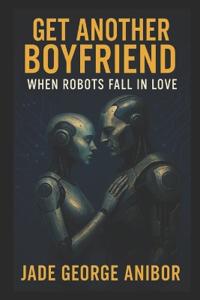 Get Another Boyfriend