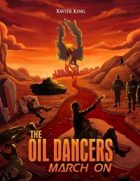 The Oil Dancers March On