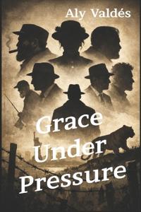 Bokomslag för "Grace Under Pressure"