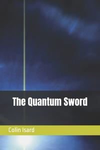 The Quantum Sword