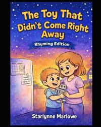 The Toy That Didn't Come Right Away