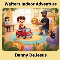 Walter's Indoor Adventure
