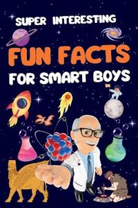 Super Interesting Fun Facts For Smart Boys