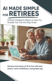 AI Made Simple for Retirees