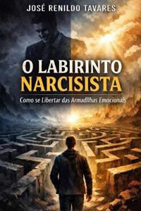 O Labirinto Narcisista