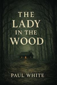 The Lady in the Wood