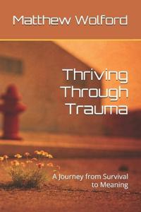 Thriving Through Trauma