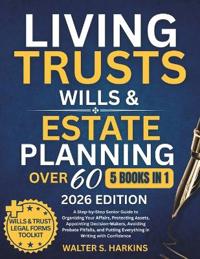 Living Trusts, Wills & Estate Planning After 60