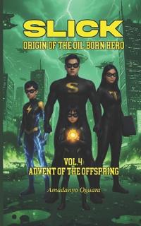 Slick - Advent Of The Offspring