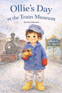 Ollie's Day at the Train Museum