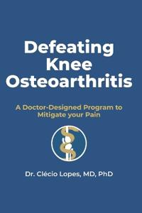 Defeating Knee Osteoarthritis