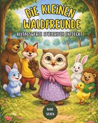 Die kleinen Waldfreunde