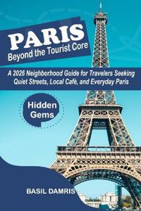 Paris Beyond the Tourist Core