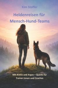 Heldenreisen für Mensch-Hund-Teams