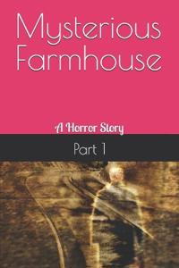 Mysterious Farmhouse