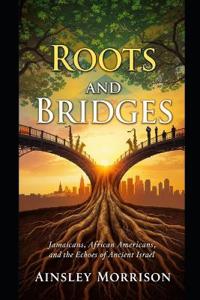 Roots and Bridges