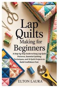 Lap Quilts Making for Beginners