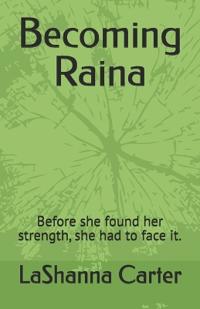 Becoming Raina