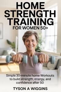Home Strength Training for Women 50+