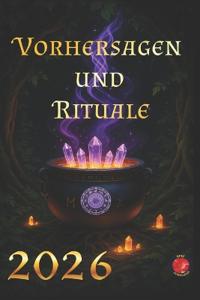 Vorhersagen und Rituale 2026